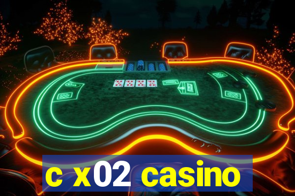 c x02 casino